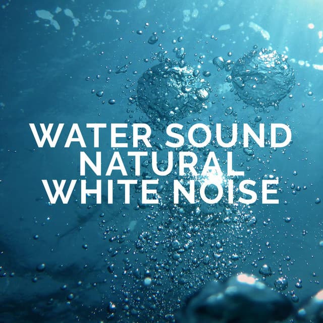 Water Sound Natural White Noise artist profile image