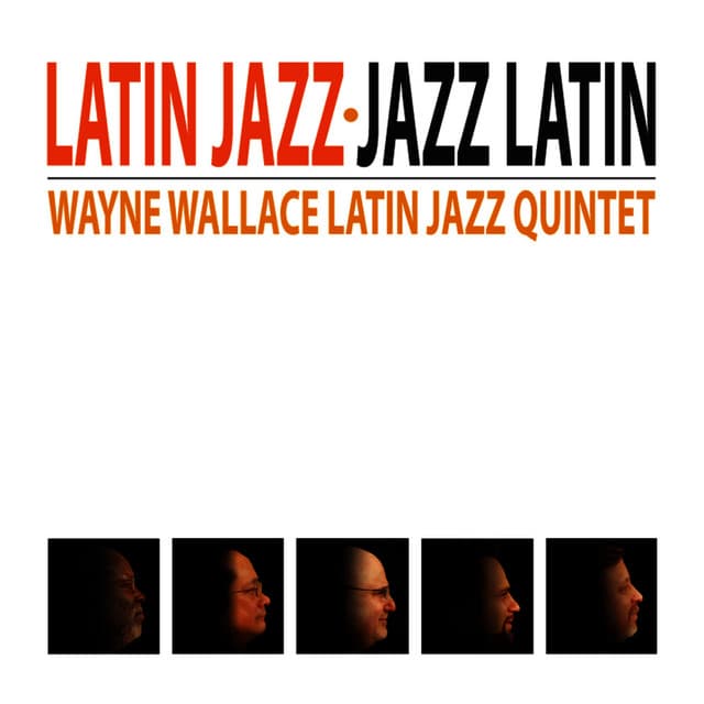 Wayne Wallace Latin Jazz Quintet artist profile image