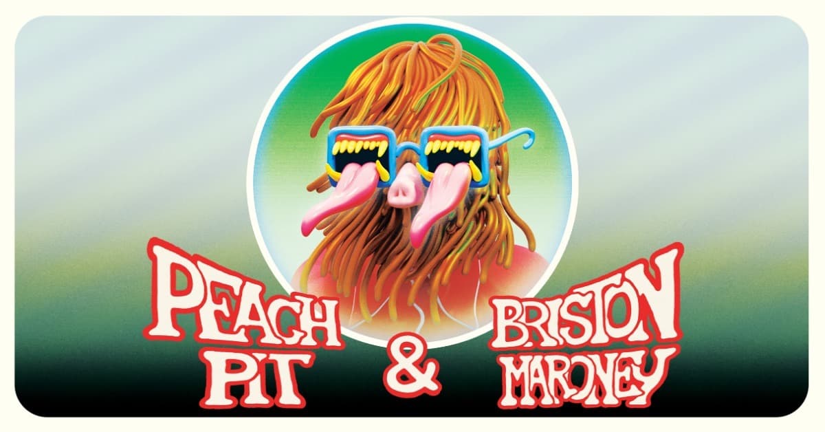Peach Pit & Briston Maroney event image