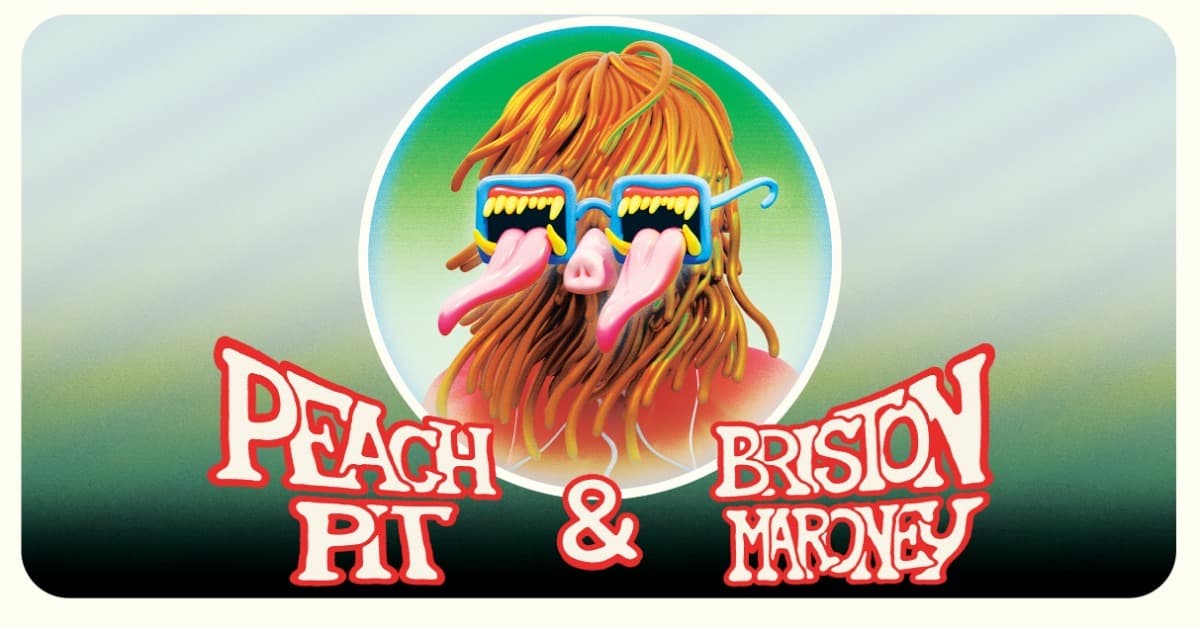 Peach Pit & Briston Maroney event image