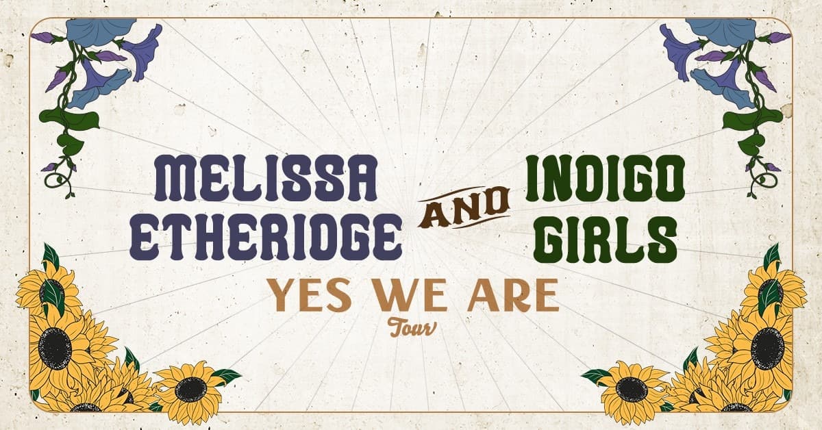 Melissa Etheridge and Indigo Girls: Yes We Are Tour event image