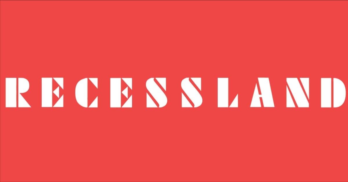 RECESSLAND - Sat 24 May event image