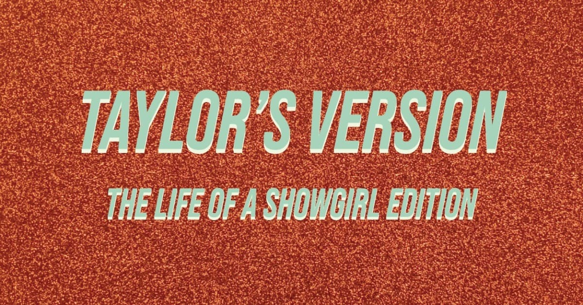 Taylor’s Version - The Life of a Showgirl Edition! event image