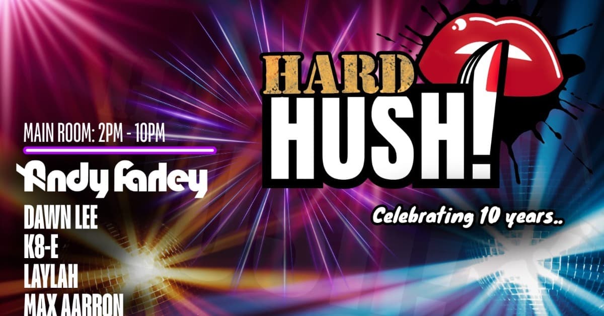 Hard Hush 10th Birthday Bash event image