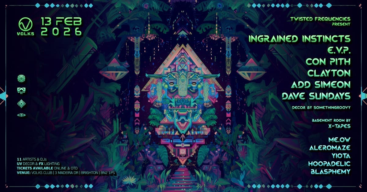 TWISTED FREQUENCIES present INGRAINED INSTINCTS, E.V.P. & more  event image