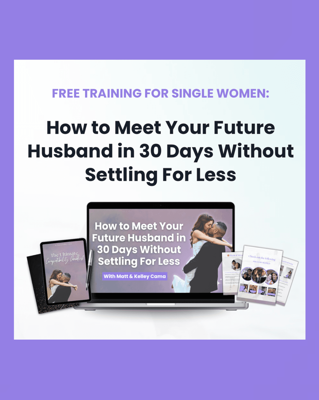 How to Meet Your Future Husband in 30 Days without Settling for Less event image