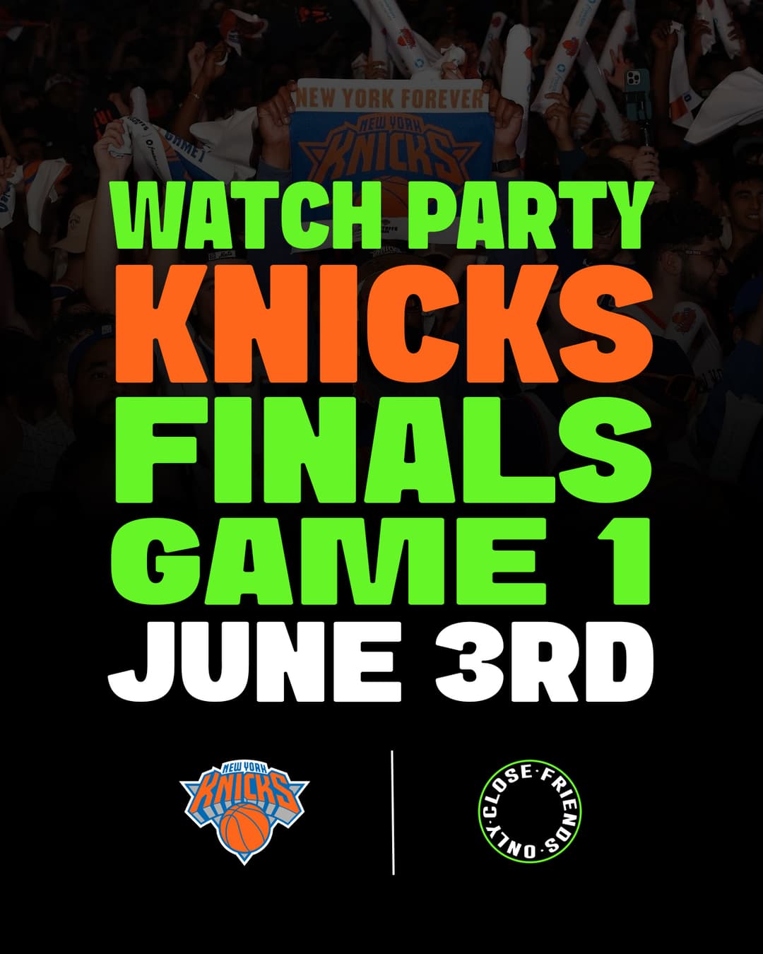 CLOSE FRIENDS ONLY: KNICKS FINALS GAME 1 WATCH PARTY event image