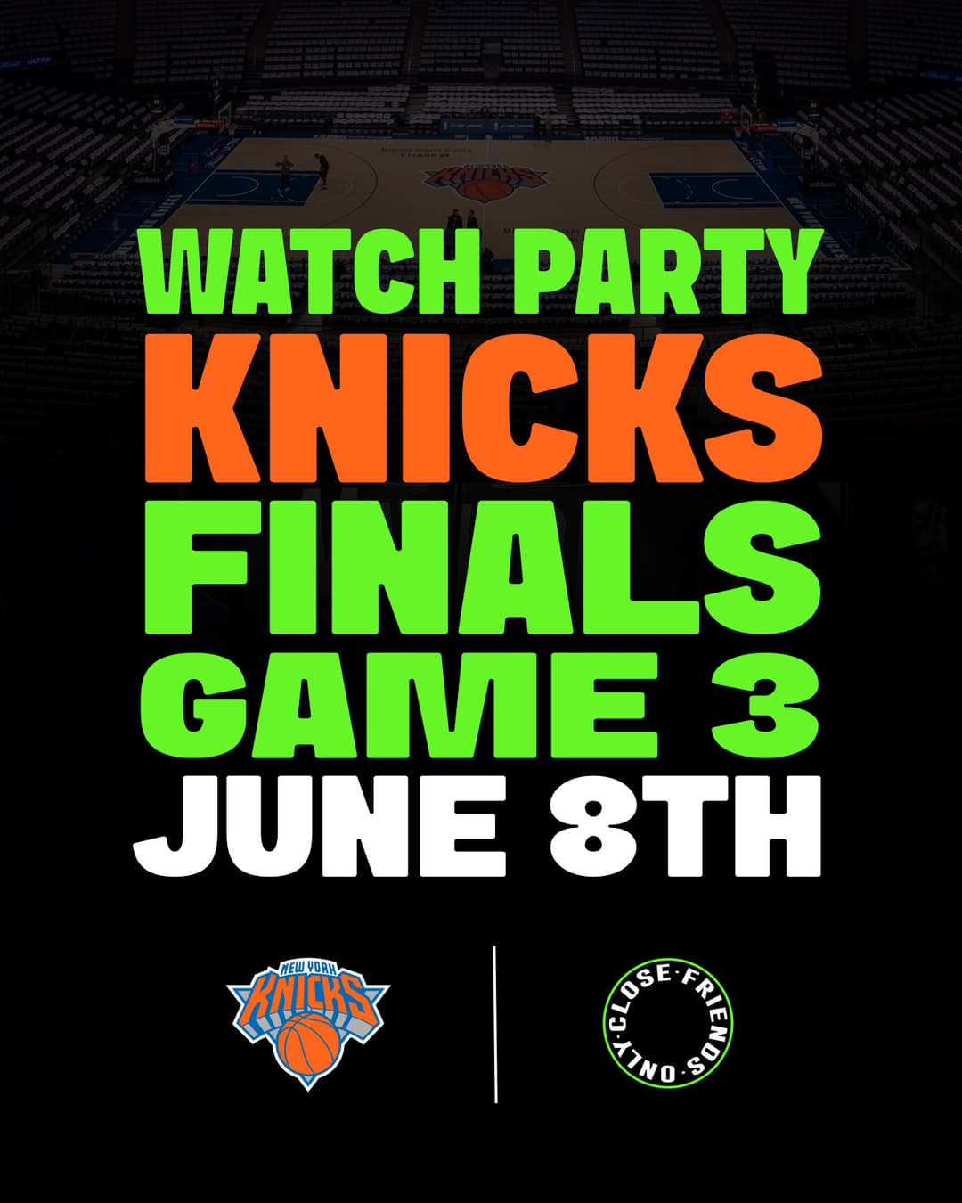 CLOSE FRIENDS ONLY: KNICKS FINALS GAME 3 WATCH PARTY event image
