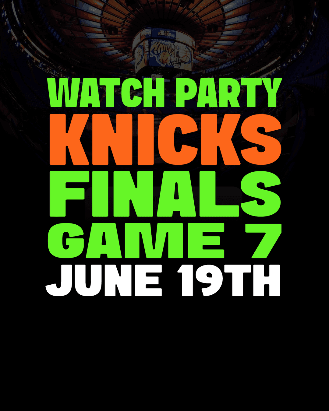 CLOSE FRIENDS ONLY: KNICKS FINALS GAME 7 WATCH PARTY event image