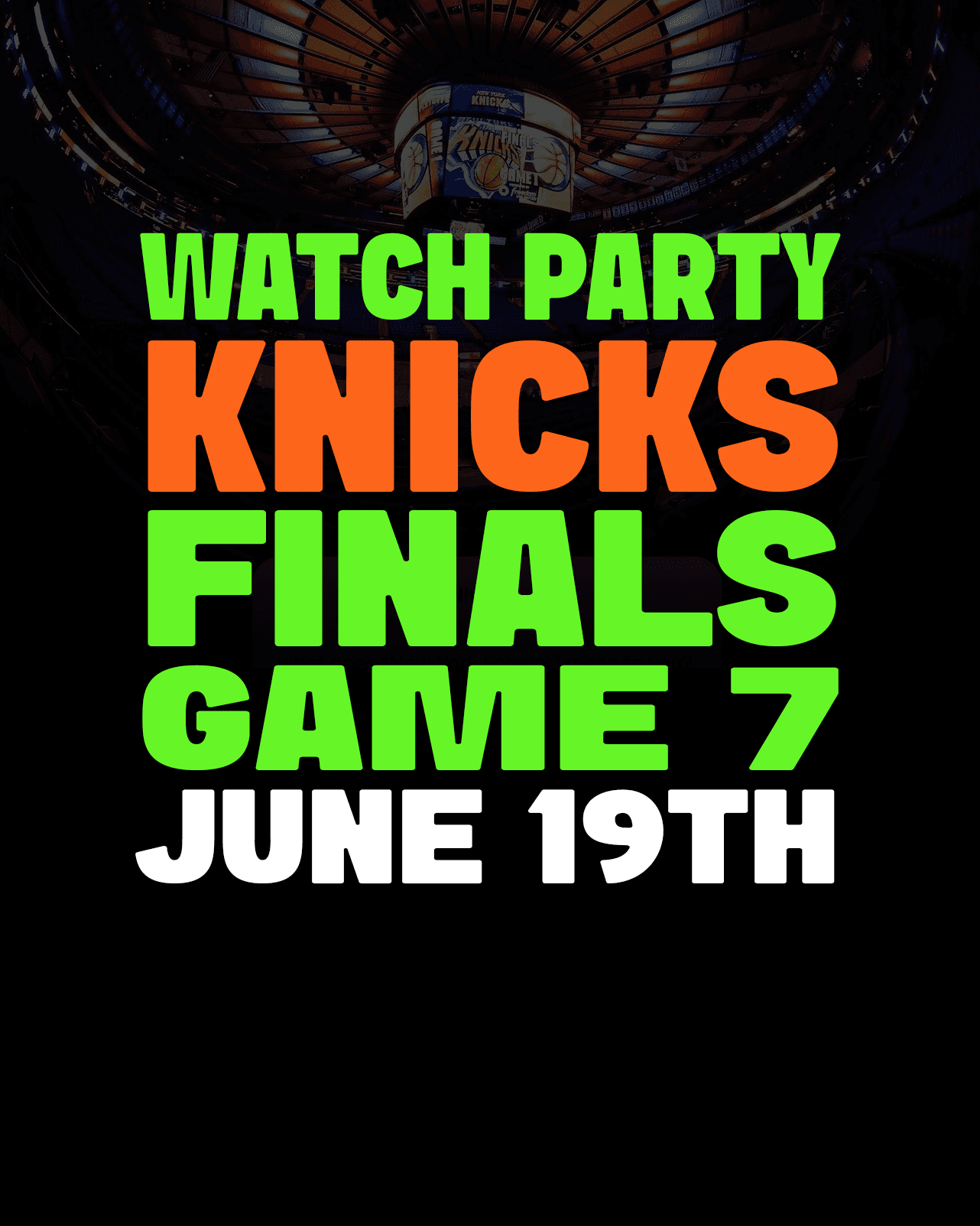 CLOSE FRIENDS ONLY: KNICKS FINALS GAME 7 WATCH PARTY event image
