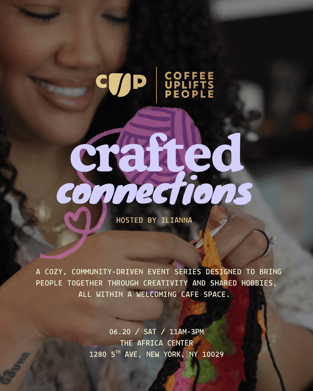 COFFEE UPLIFTS PEOPLE PRESENTS - CRAFTED CONNECTIONS HOSTED BY ILIANNA event image