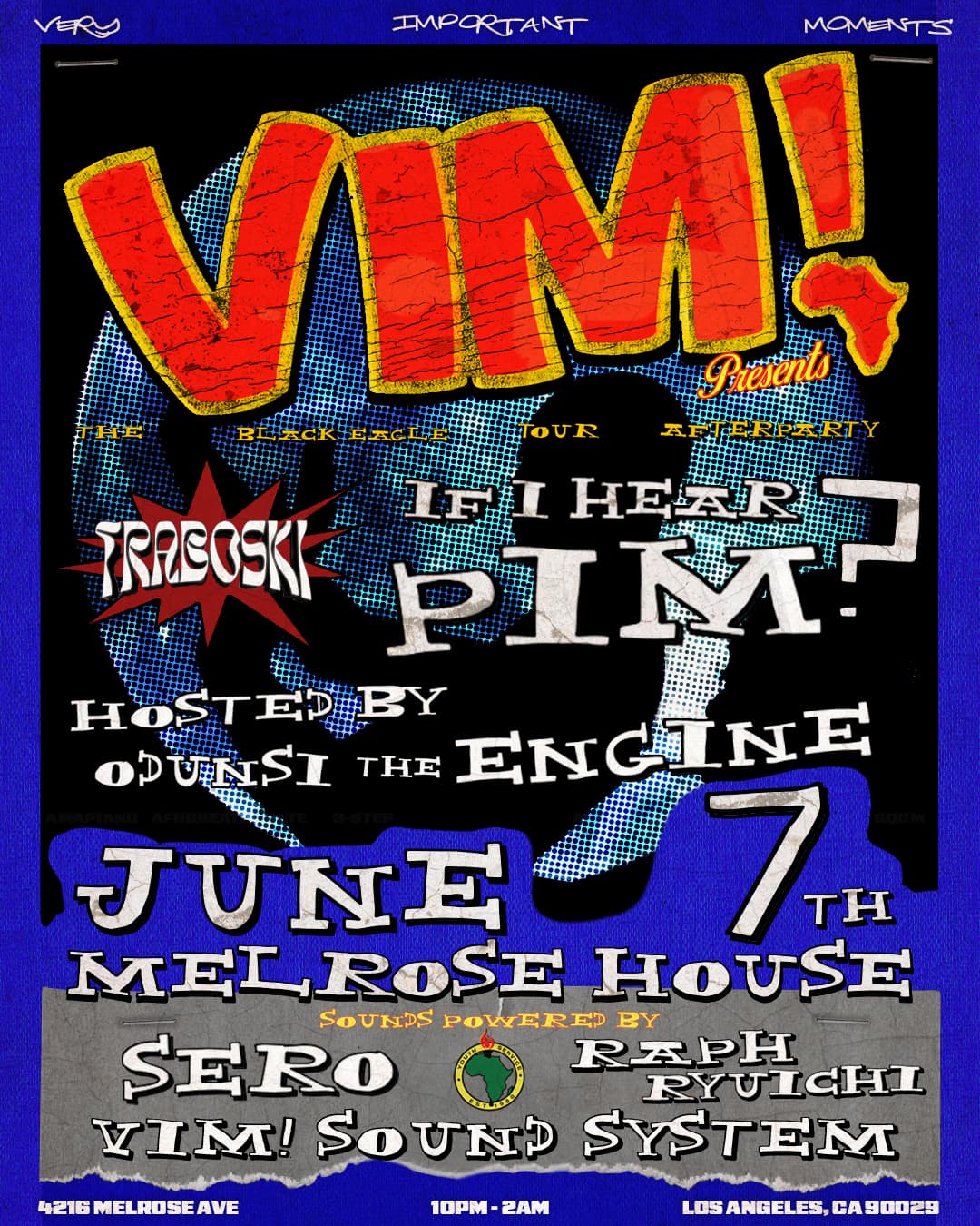 VIM! x TRABOSKI
- OFFICIAL BLACK EAGLE AFTERPARTY

HOSTED BY ODUNSI THE ENGINE event image
