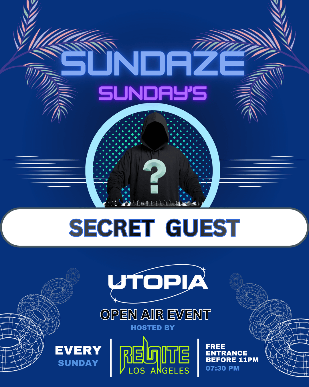 SUNDAZE - OPEN AIR EVENT
at UTOPIA by REUNITE -
SECRET GUEST HEADLINER event image