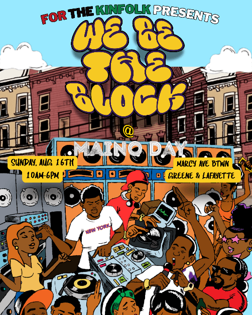 WE BE THE BLOCK -  A FOR THE KINFOLK BLOCK PARTY event image