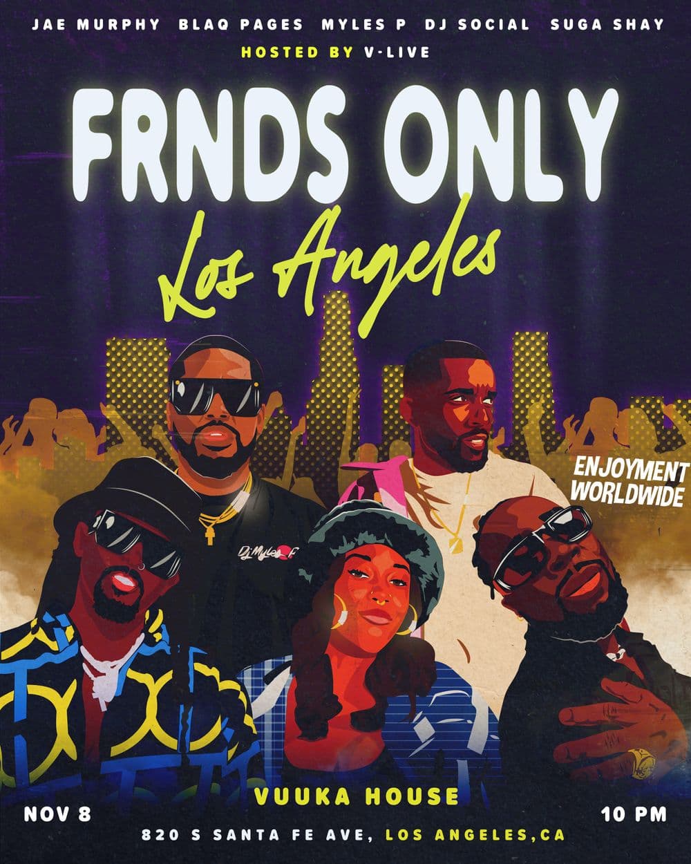 FRNDS Only LA X Enjoyment Worldwide event image