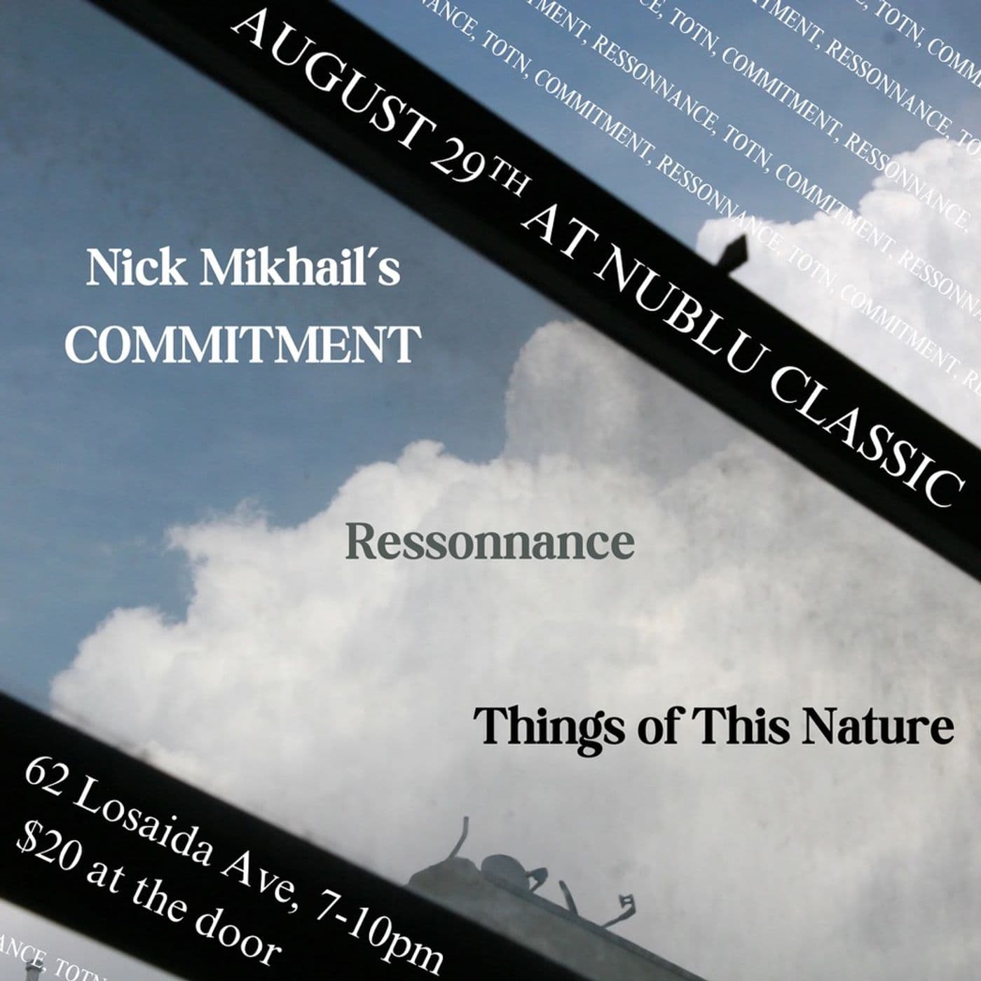 Nick Mikhail's COMMITMENT, Ressonnance, Things of This Nature event image