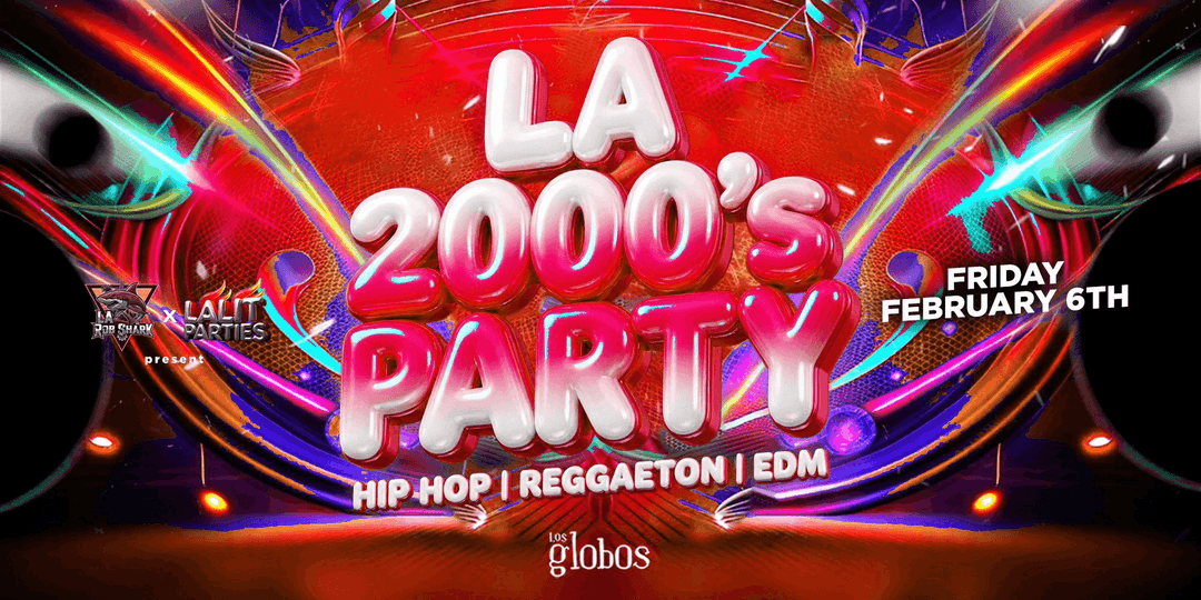 18+ FRIDAY LA 2000'S LOS GLOBOS FREE W/RSVP event image