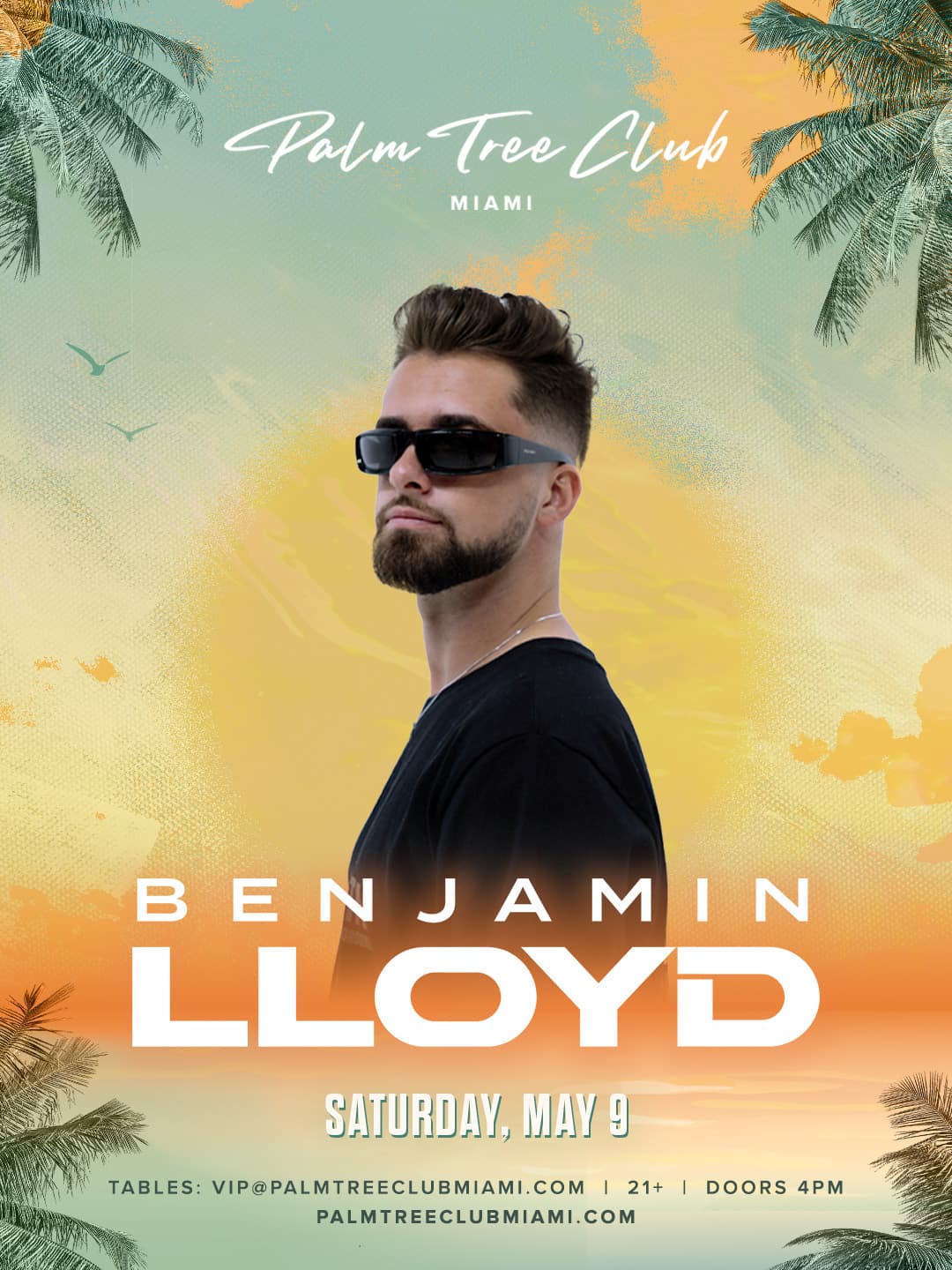 Benjamin Lloyd Presented by Palm Tree Club Miami event image