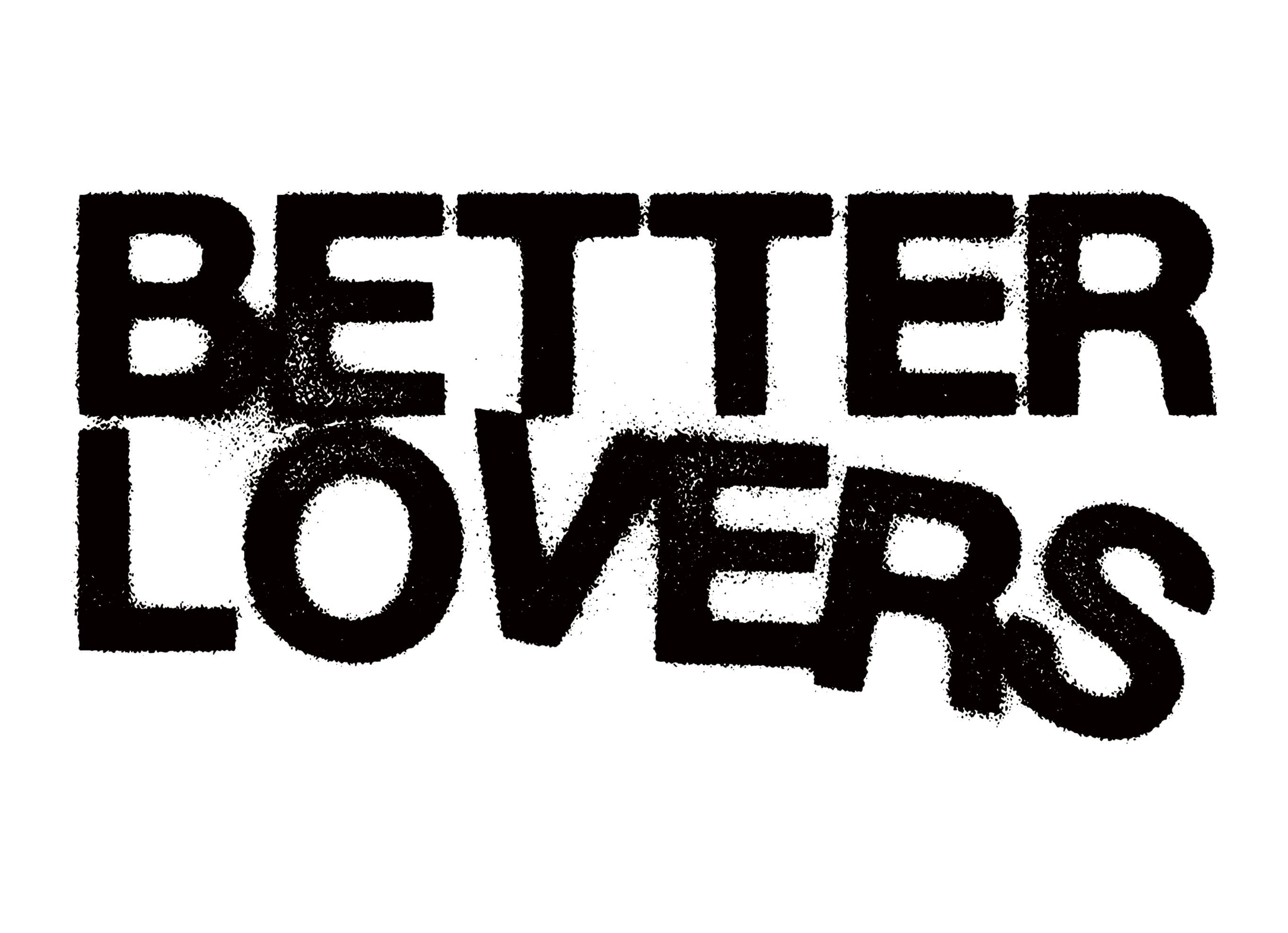 Better Lovers @ 191 Toole event image