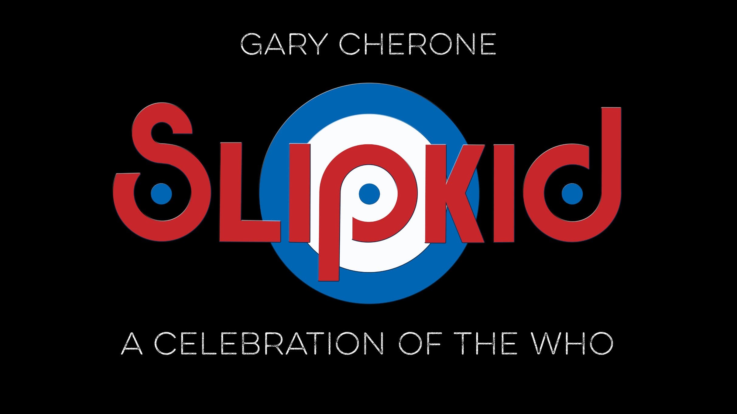 SlipKid- A Celebration of the WHO Ft. Gary Cherone event image