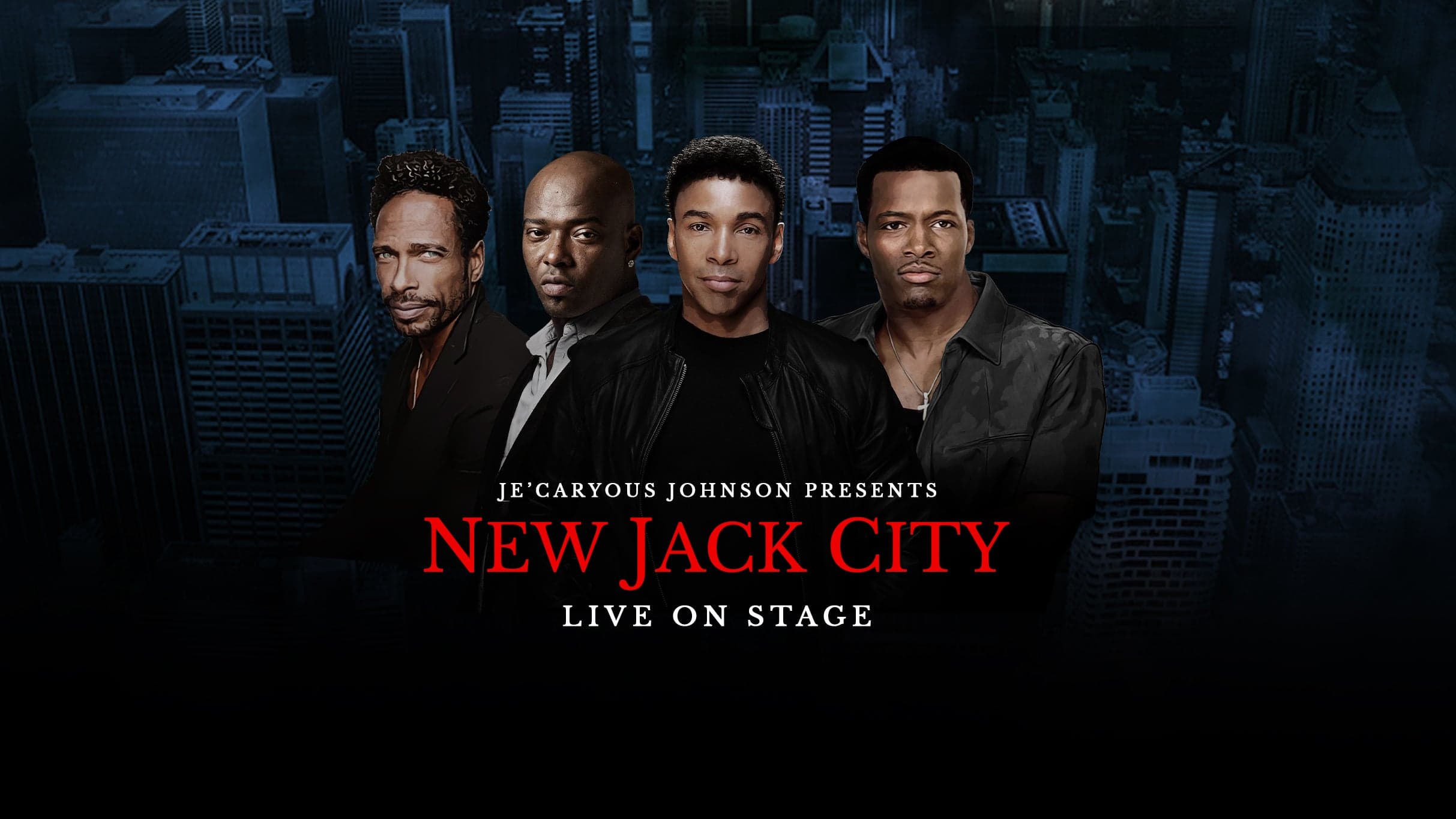 Je'Caryous Johnson Presents “NEW JACK CITY LIVE” event image