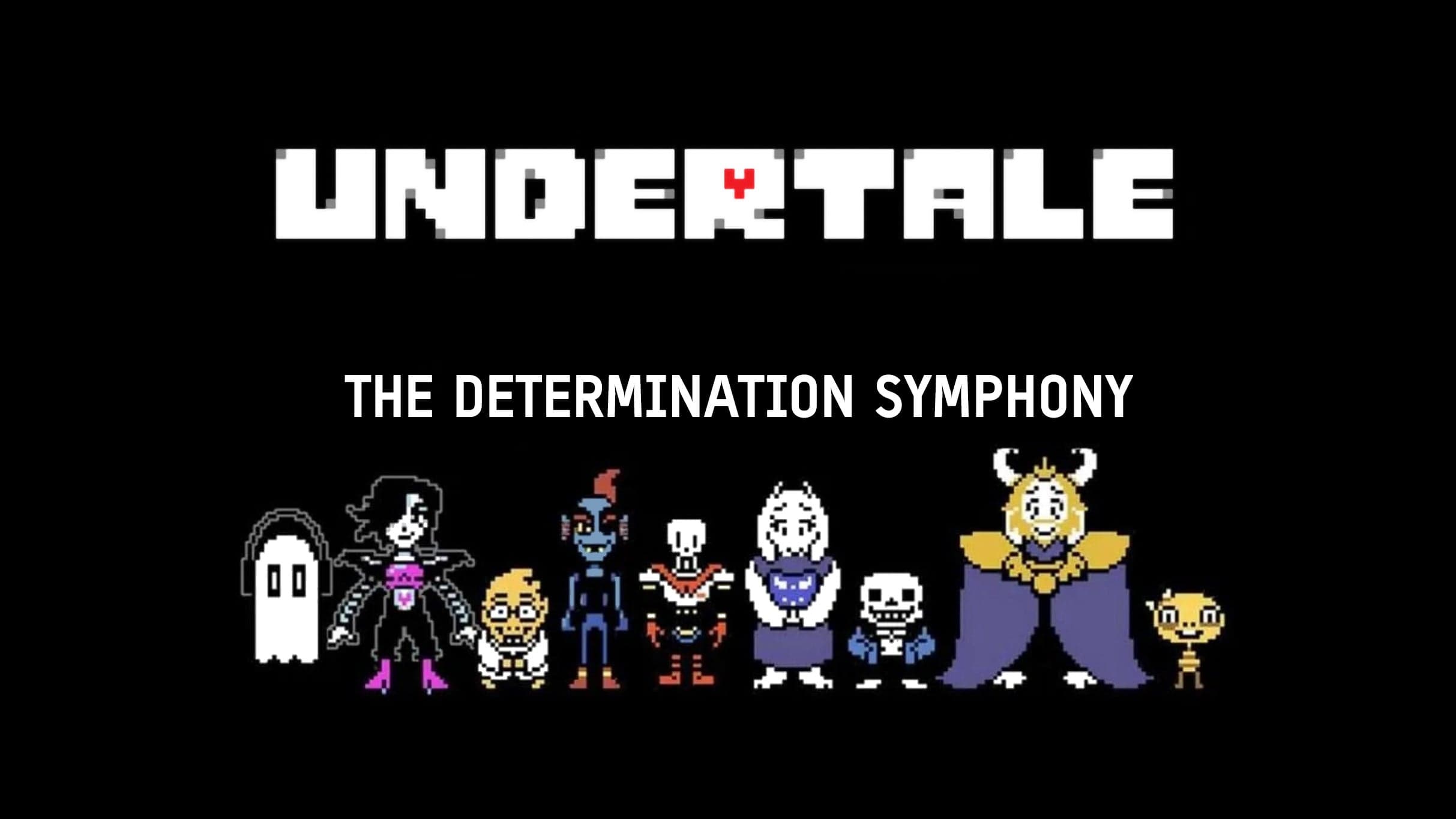 Undertale Symphony - The Determination Symphony World Tour event image