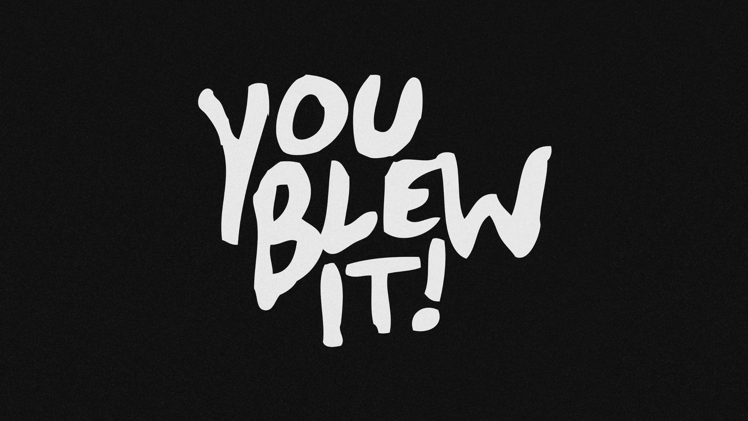 You Blew It!: Keep Doing What You're Doing 10 Year Anniversary event image
