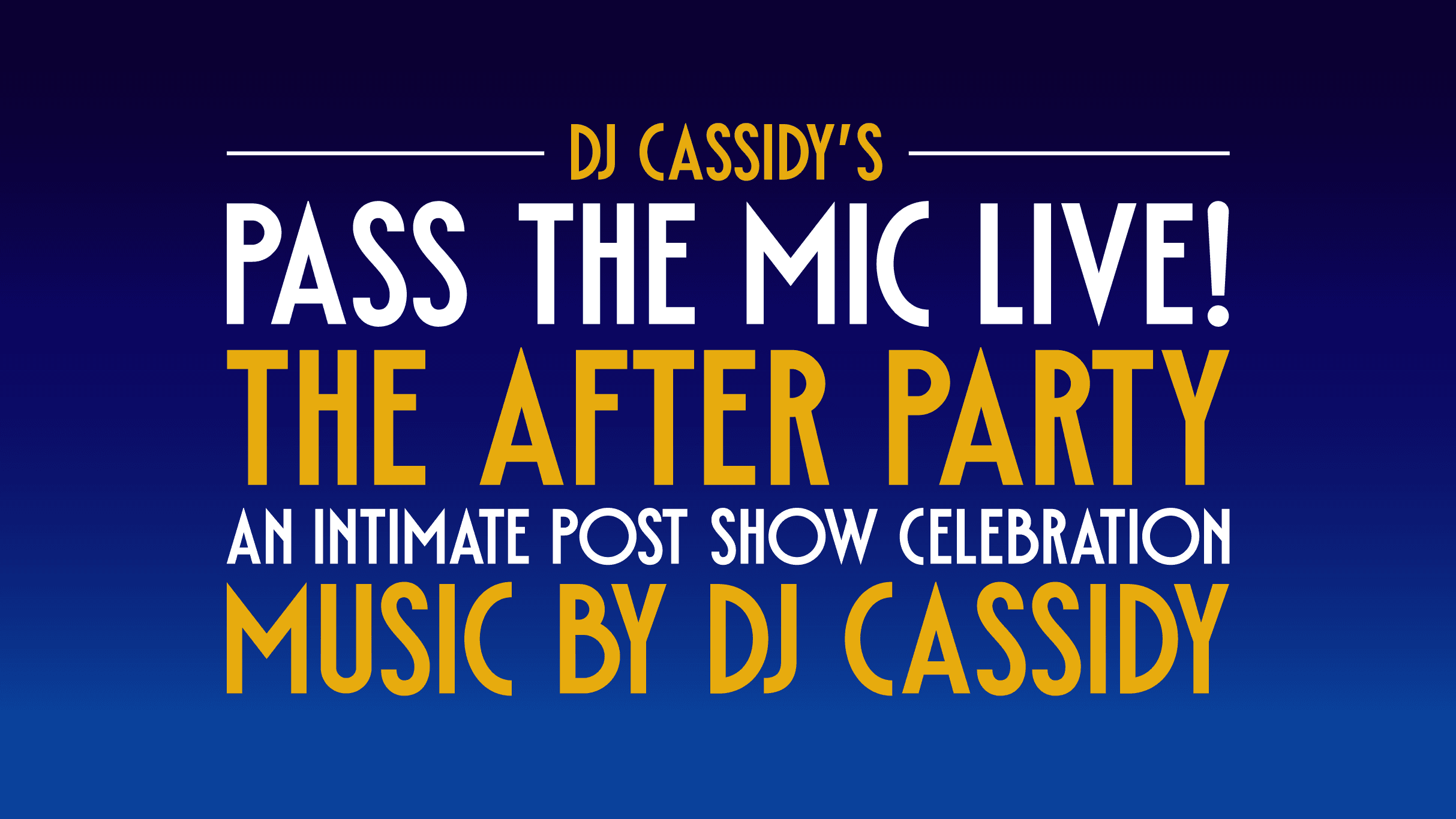 DJ Cassidy's Pass The Mic Live! The After Party        event image