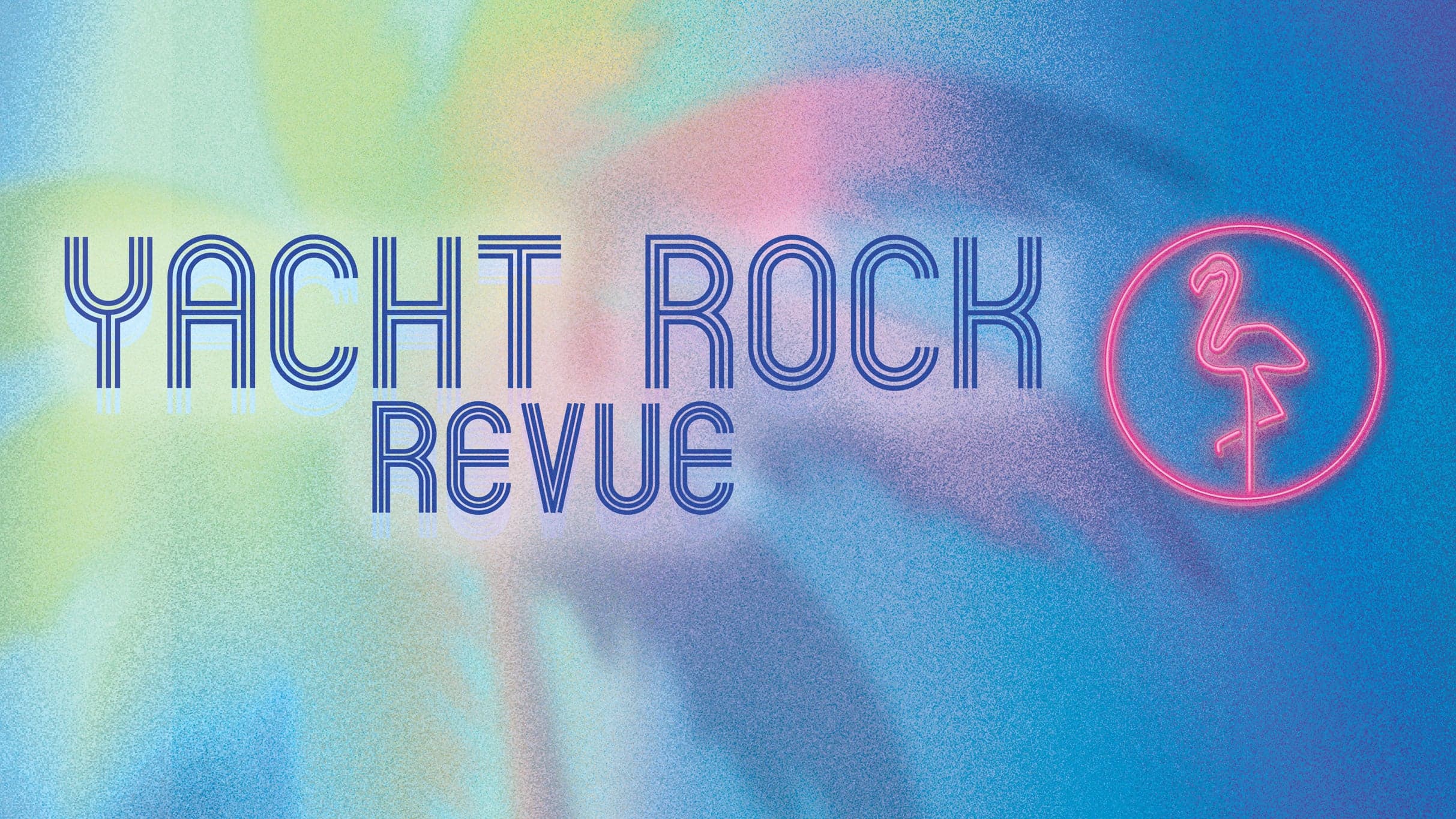 Yacht Rock Revue - Yacht Rock Forever Tour Presented by CANN event image