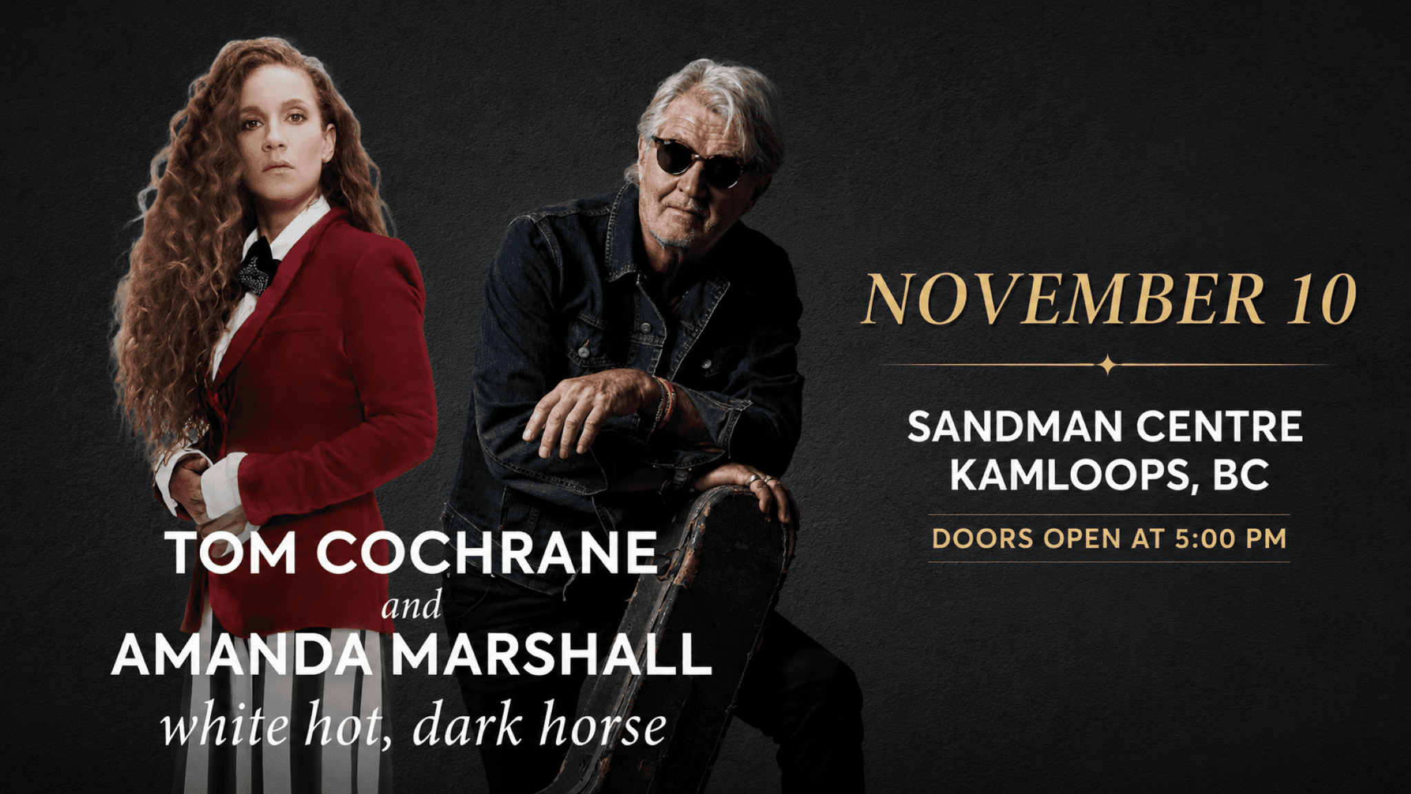 Tom Cochrane & Amanda Marshall white hot, dark horse event image