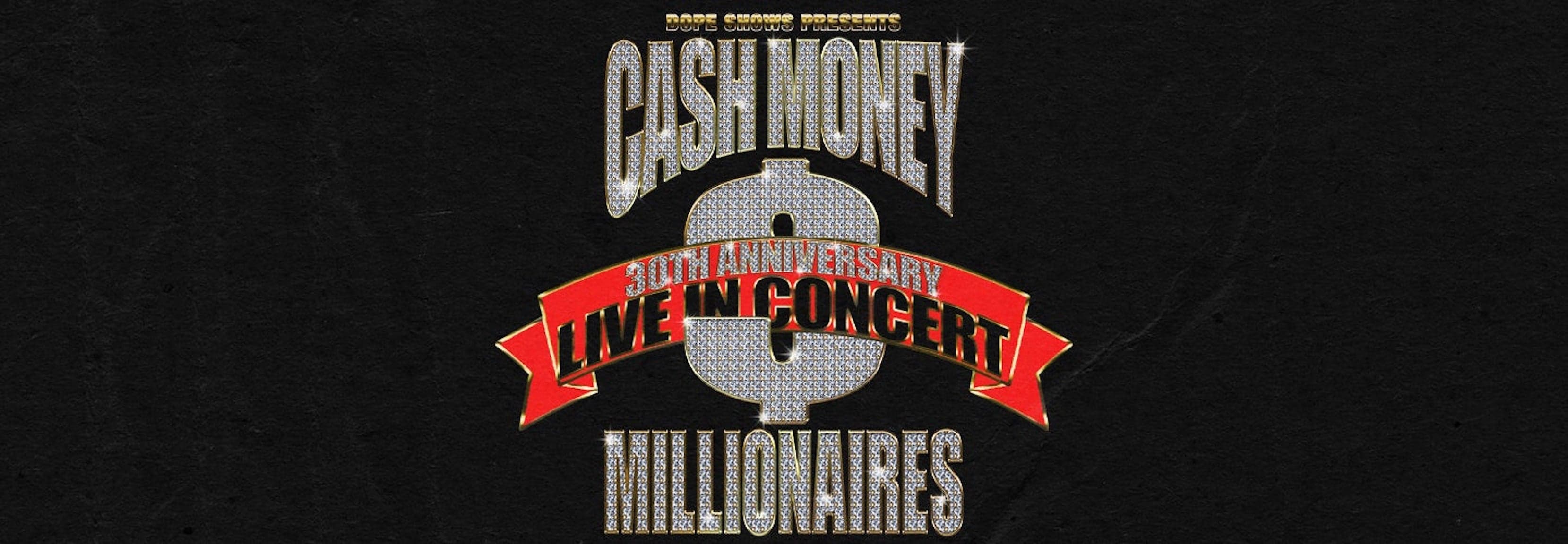 Dope Shows Presents Cash Money Millionaires 30th Anniversary Live event image