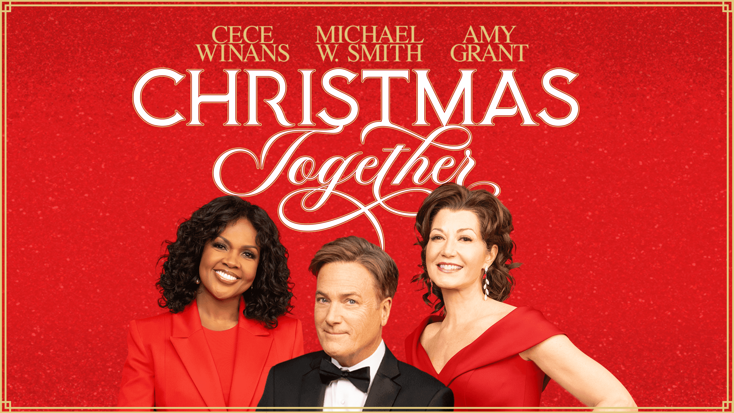 Christmas Together with Amy Grant, Michael W. Smith, and CeCe Winans event image