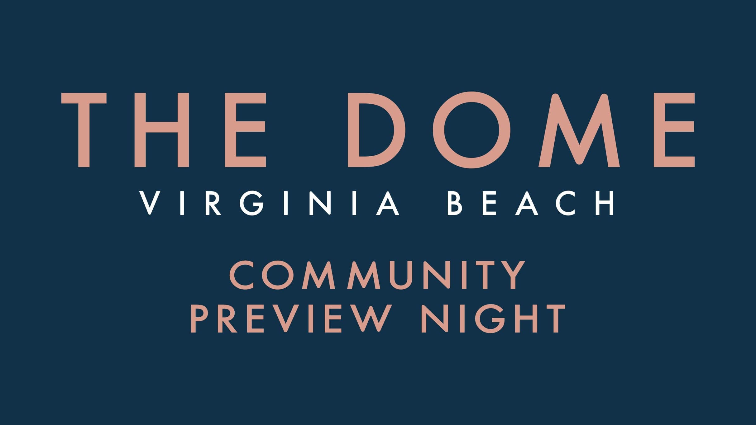 The Dome Community Preview Night event image