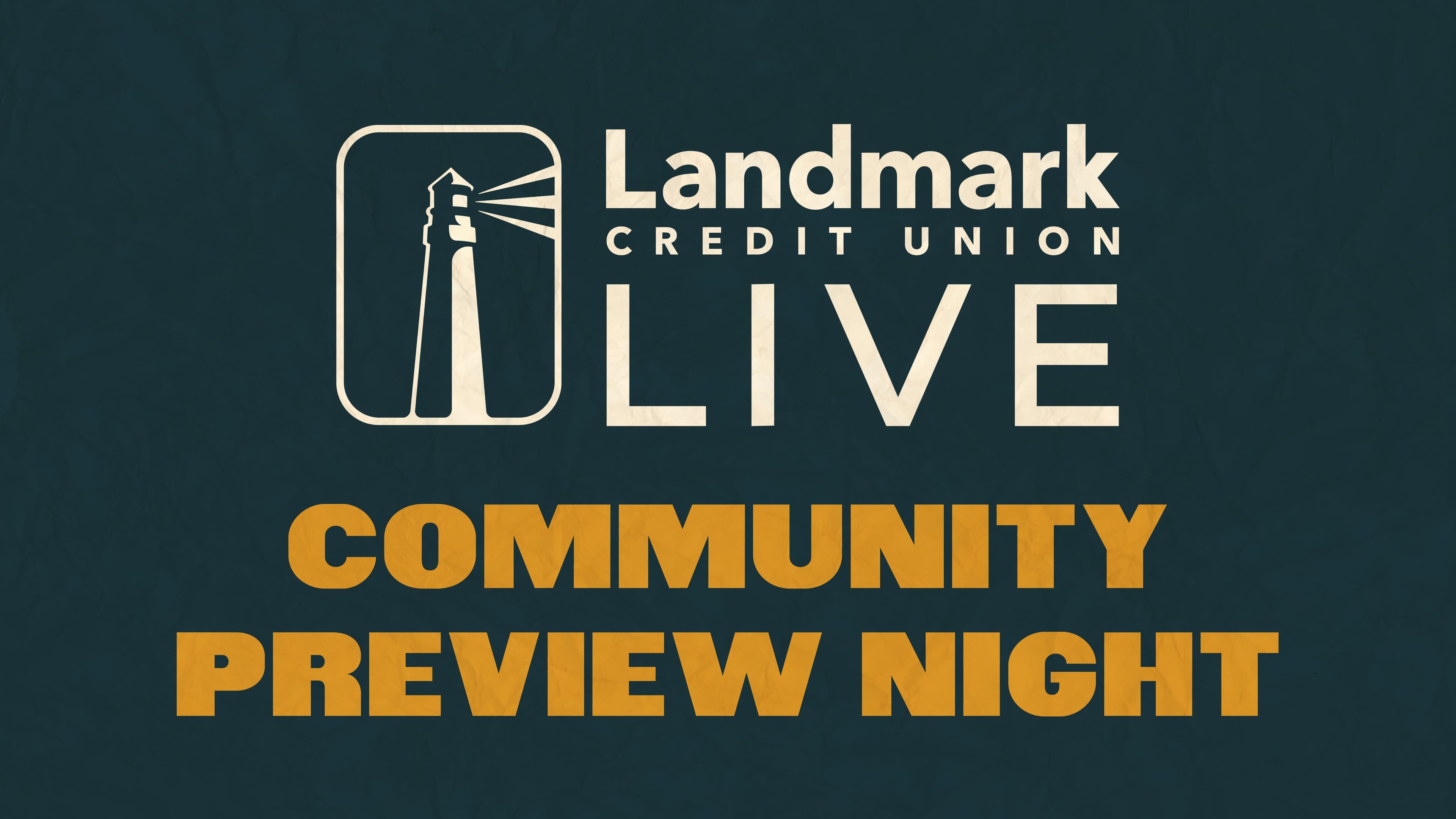 Landmark Credit Union Live - Community Preview Night event image