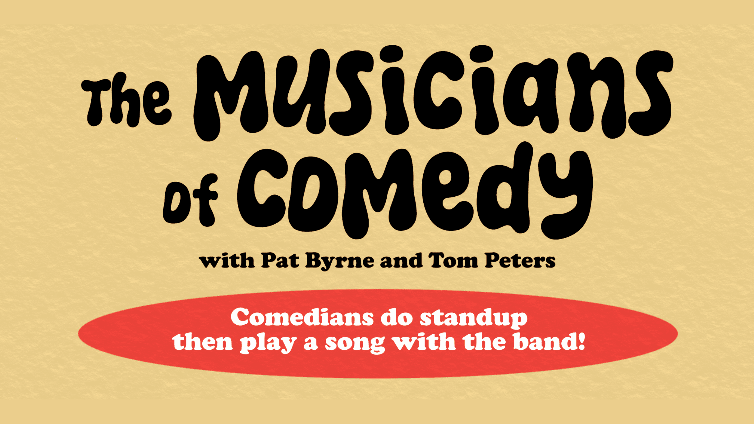 The Musicians of Comedy with Pat Byrne and Tom Peters event image