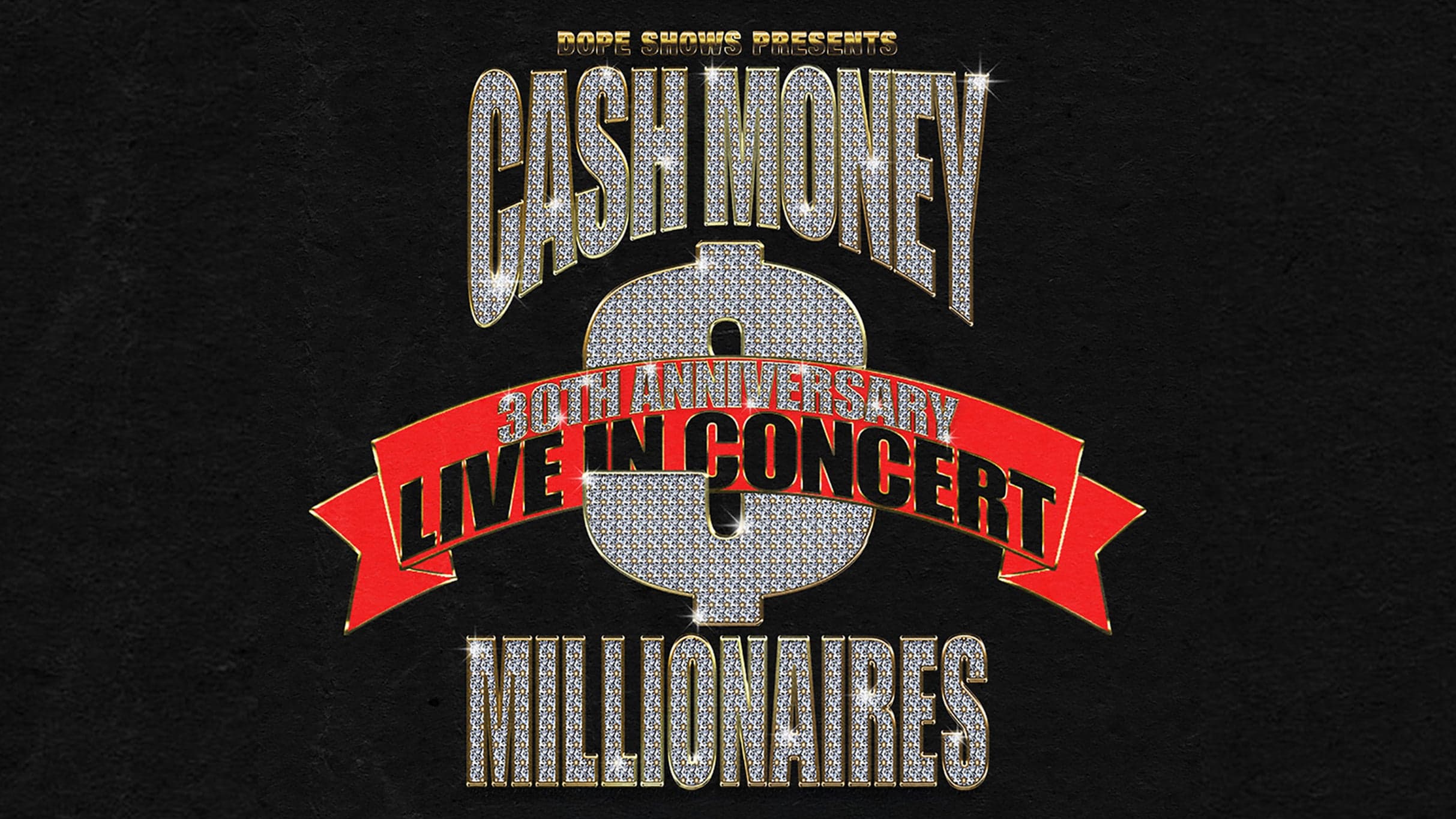 Dope Shows Presents Cash Money Millionaires 30th Anniversary event image