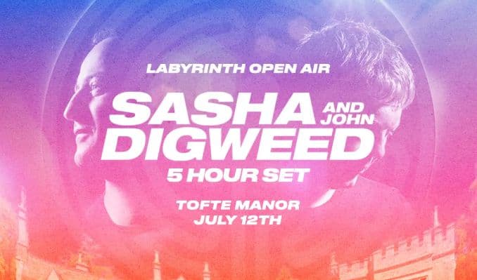 Labyrinth Open Air: Sasha & John Digweed 5 hour set event image