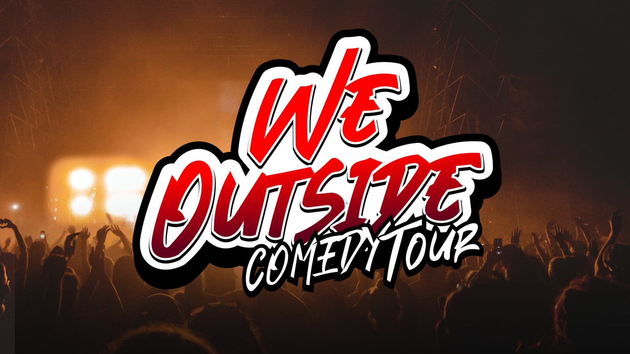 We Outside Comedy Tour event image
