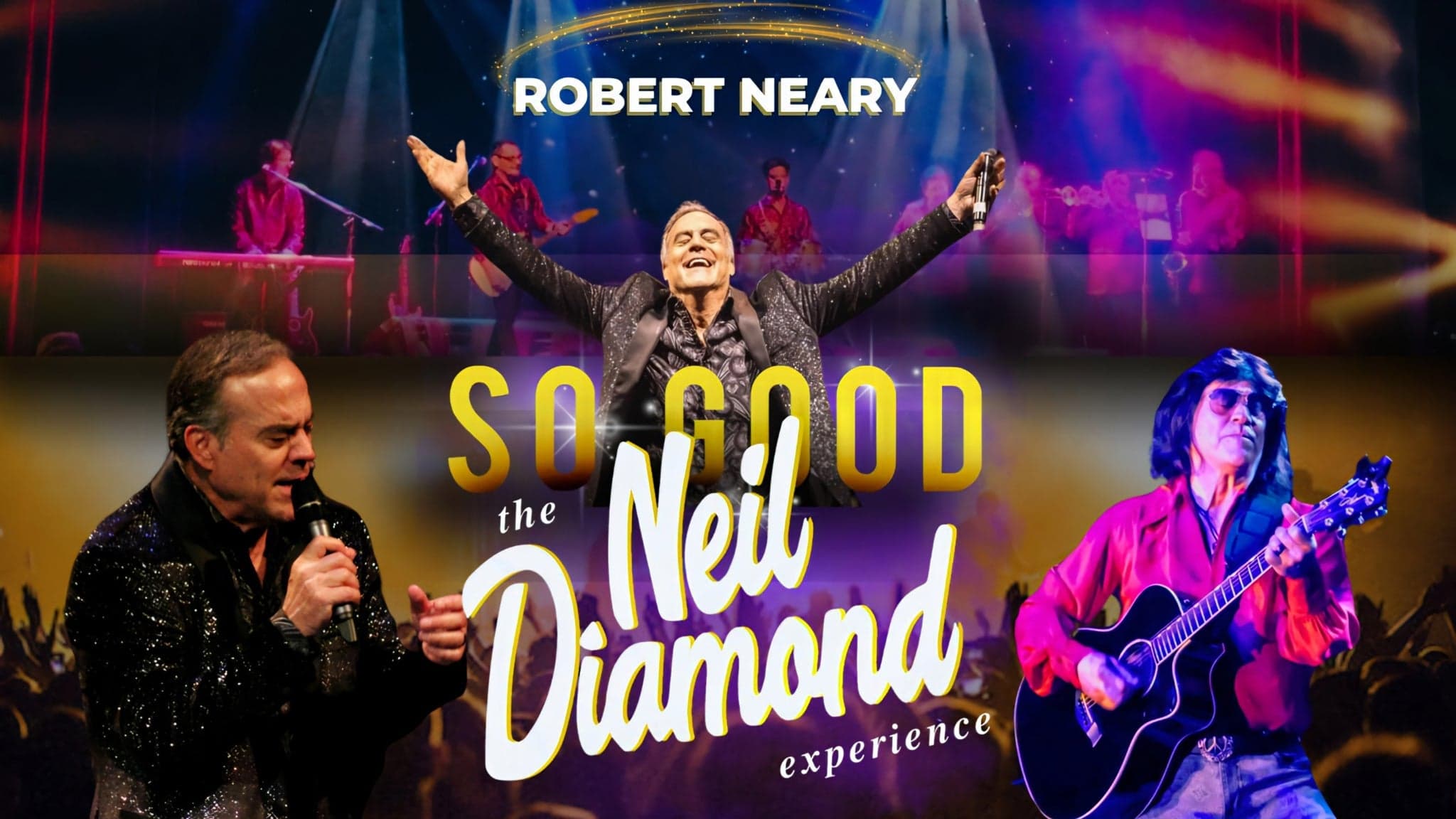 So Good! Neil Diamond Experience starring Robert Neary event image