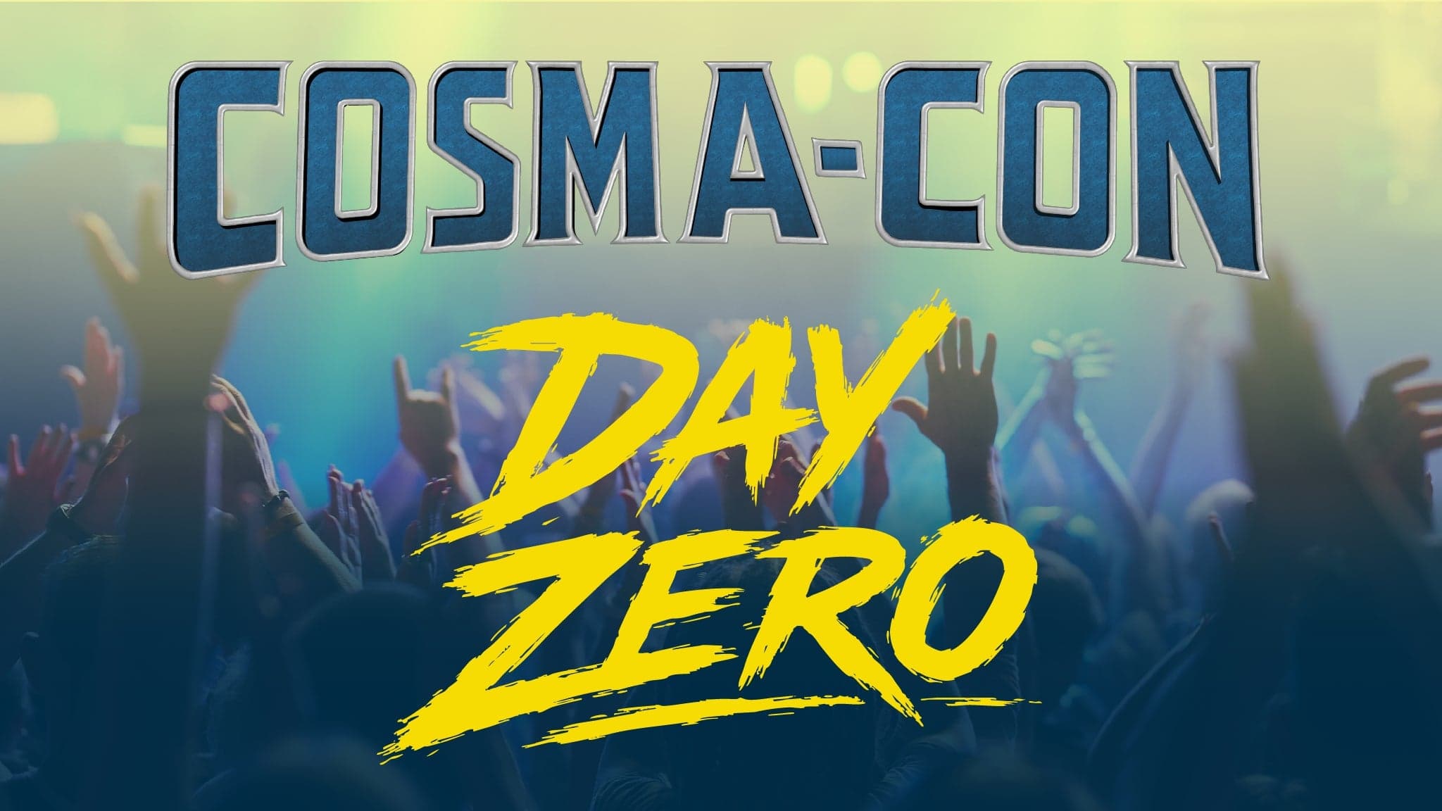 Cosma-Con: Day Zero event image