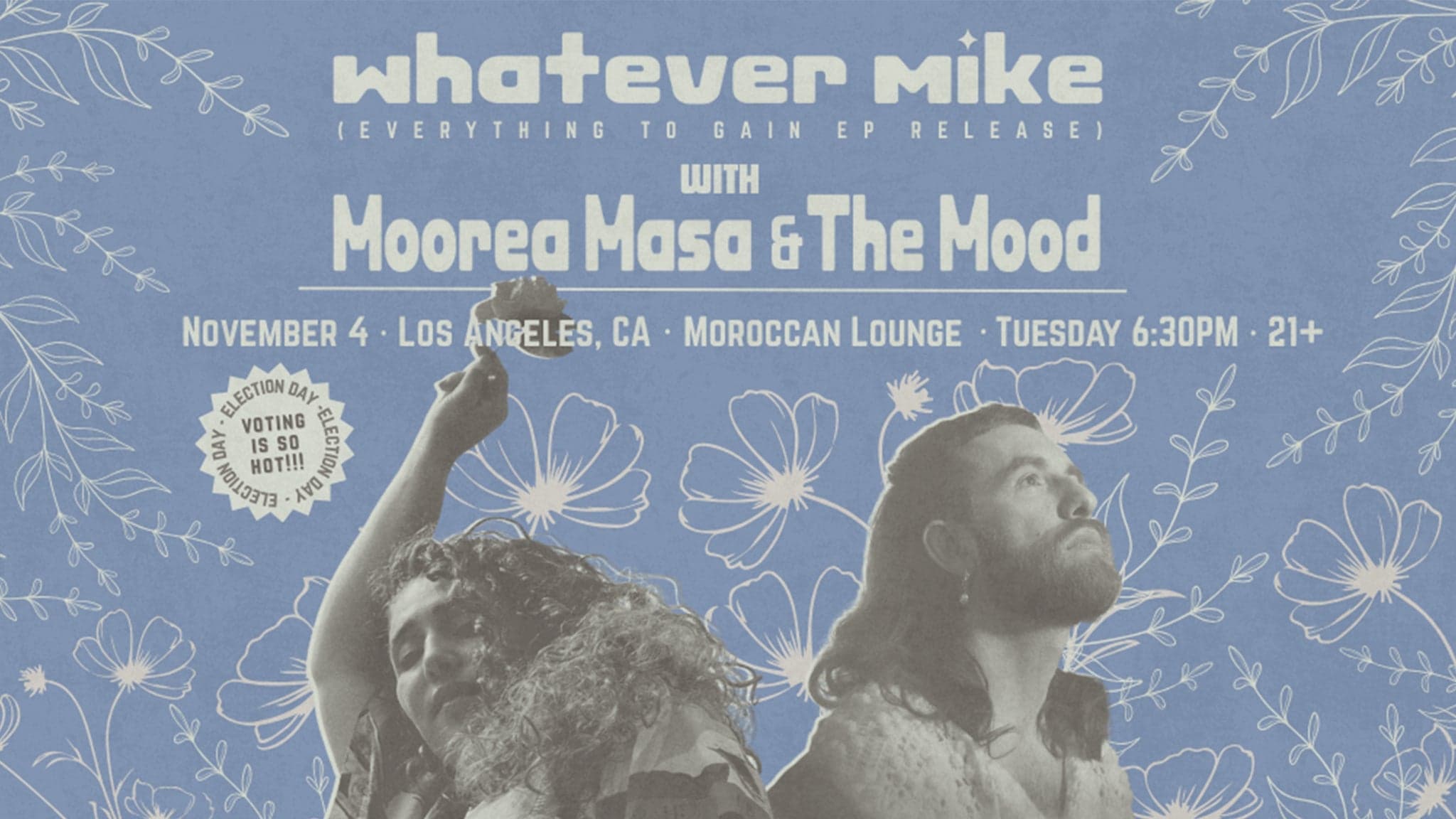 whatever mike: Everything to Gain EP Release w/ Moorea Masa & the Mood event image