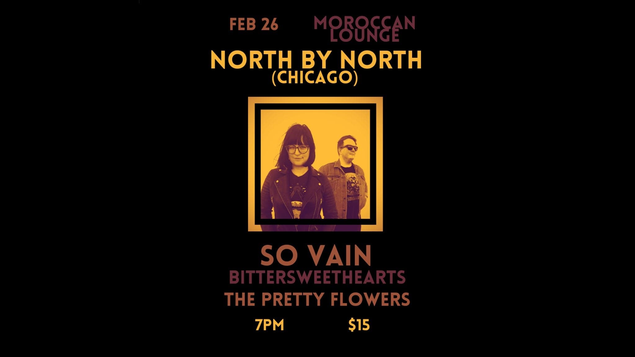 North by North w/ So Vain, Bittersweethearts, with The Pretty Flowers event image