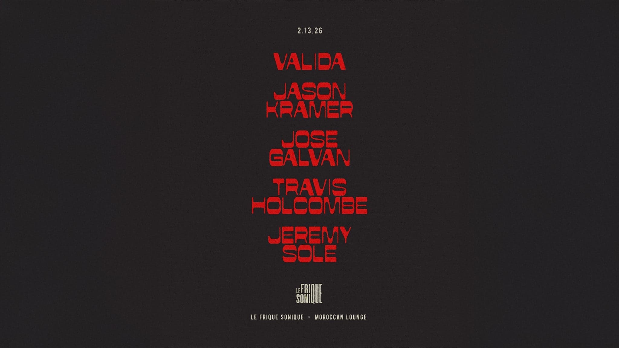 LE FRIQUE SONIQUE ft. HOLCOMBE, VALIDA, KRAMER, GALVAN & SOLE! event image